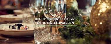 Hotel Leeuwarden - 2-daags kerst arrangement Hotel Leeuwarden - 2-daags kerst arrangement