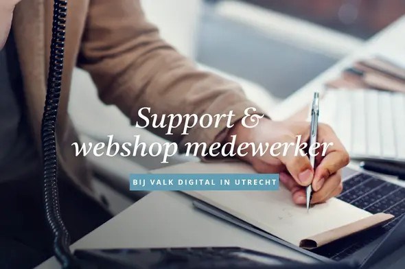 Webshop & Customer Service - Valk Digital (startersfunctie)