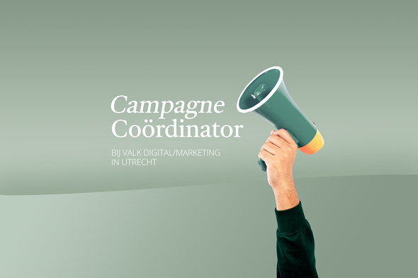 Campagnecoördinator | locatie Valk Digital